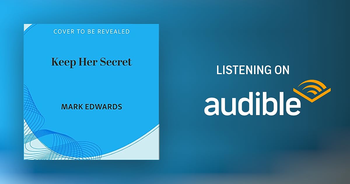Keep Her Secret by Mark Edwards Audiobook Audible.co.uk Keep Her Secret by Mark Edwards Audiobook Audible.co.uk